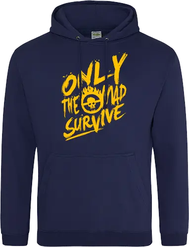 Only the mad