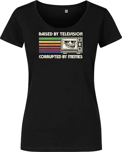 Raised by TV Corrupted by Memes
