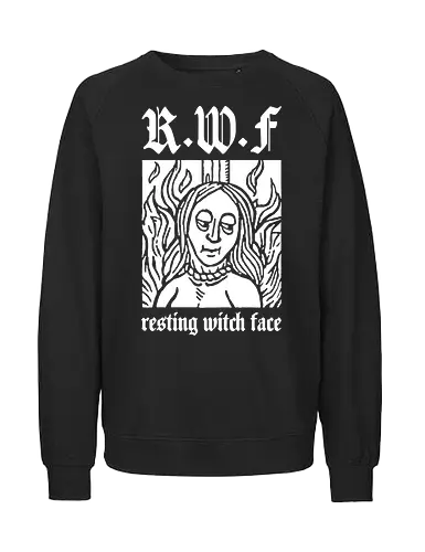 Resting Witch Face - dead, sexy, witch, horror, creepy, goth, streetwear, style - Fairtrade Sweatshirt