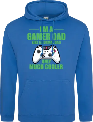 I'M A GAMER DAD LIKE A NORMAL DAD ONLY MUCH COOLER