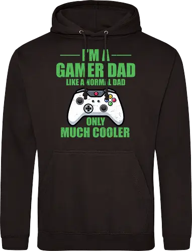 I'M A GAMER DAD LIKE A NORMAL DAD ONLY MUCH COOLER