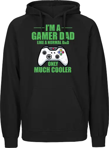 I'M A GAMER DAD LIKE A NORMAL DAD ONLY MUCH COOLER