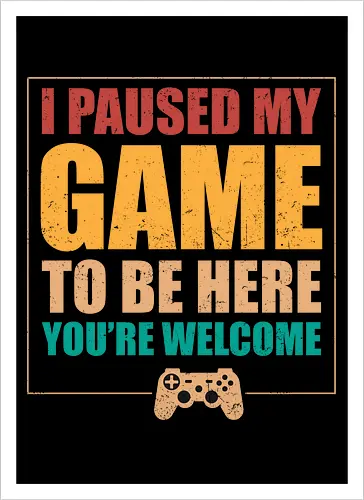 I paused my game to be here, you're welcome.
