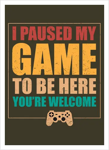 I paused my game to be here, you're welcome.