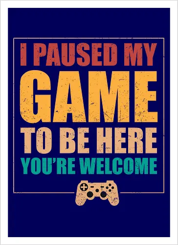 I paused my game to be here, you're welcome.