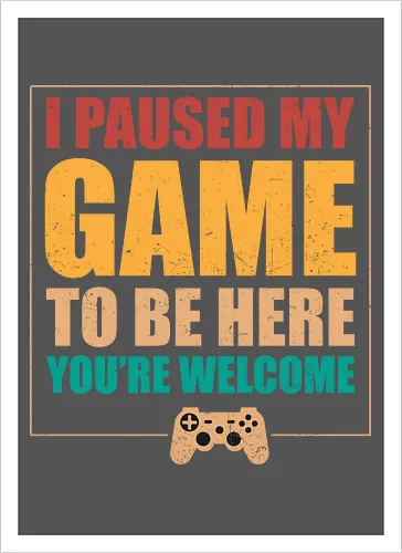 I paused my game to be here, you're welcome.