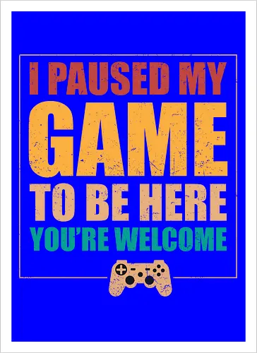 I paused my game to be here, you're welcome.