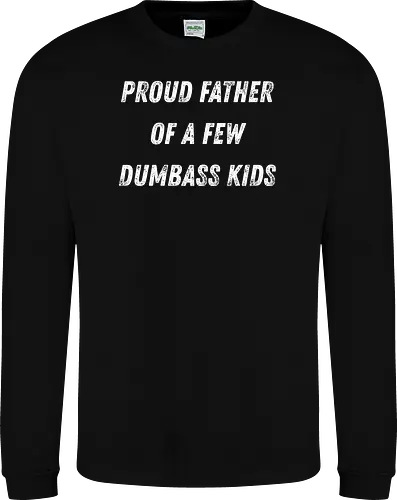proud father of a few dumbass kids