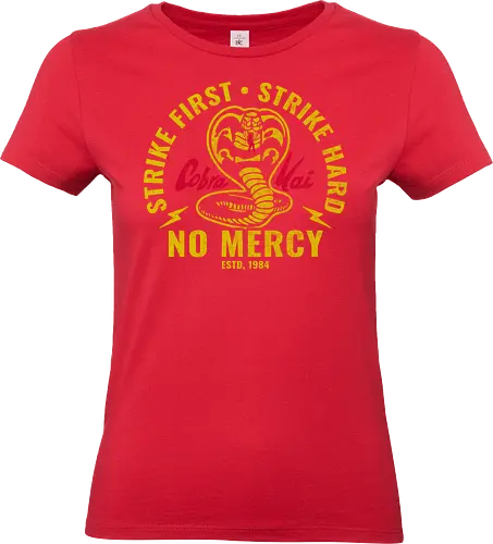 No Mercy - strike first strike hard, daniel larusso, karate, 80s, mr miyagi, snake, cobra kai, no mercy - Standard T-Shirt (Frauen)