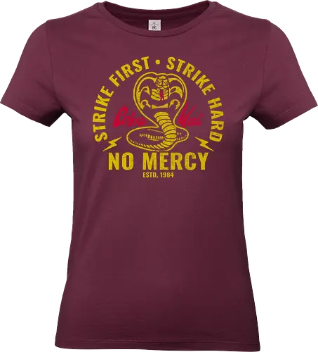 No Mercy - strike first strike hard, daniel larusso, karate, 80s, mr miyagi, snake, cobra kai, no mercy - Standard T-Shirt (Frauen)