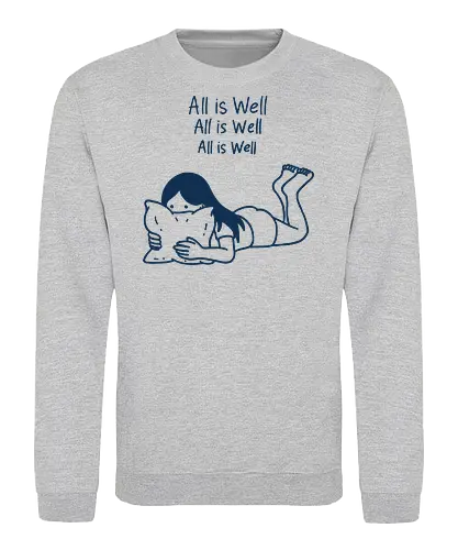 All is Well - all is well, calm, relaxing, peaceful, mental health, chill vibes, aesthetic girl, minimal art, emotional support, slow living, self care, mindfulness, introvert style, stay calm, rest is power, modern illustration, cozy, affirmations, zen life - Sweatshirt