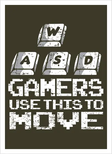 Gamers use this to move