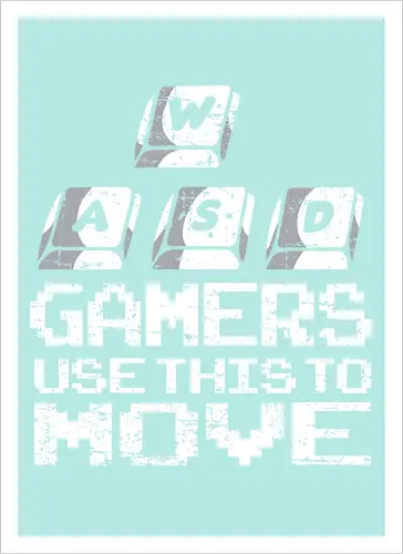 Gamers use this to move
