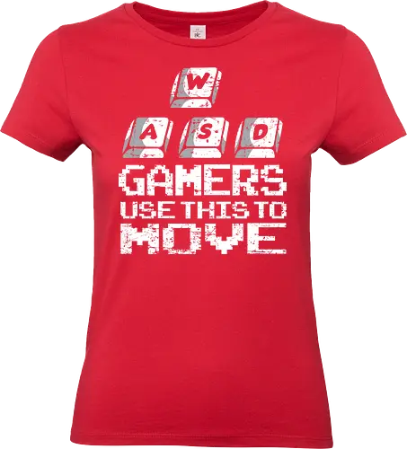 Gamers use this to move - Standard T-Shirt (Frauen)
