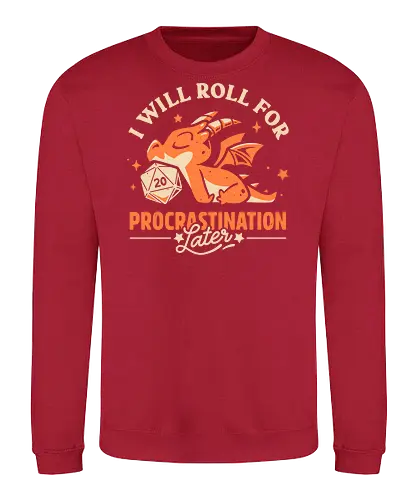 Too Lazy To Roll - dragon, d20 dice, procrastination, roll, lazy, rpg, tabletop gaming, Pen and Paper, funny, humor, fantasy, geek, nerdy, gamer, dungeon master - Sweatshirt