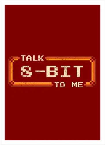 Talk 8-Bit To Me