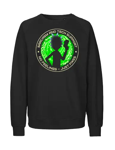 Sarcasm And Tech Support Scientist - unny, computer, developer, funny sayings, funnytee, geek, humor, nerd, programmer, sarcasm, sci fi, science, tech, tech support, tv series - Fairtrade Sweatshirt