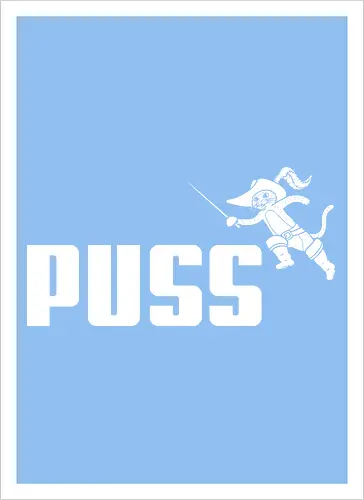Puss!