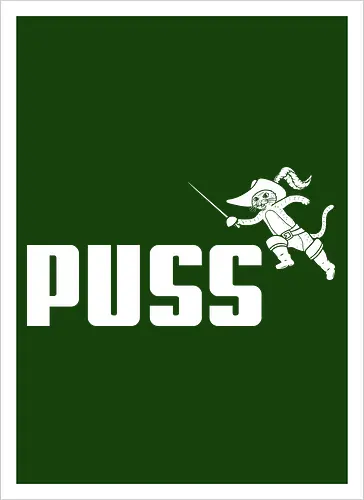 Puss!