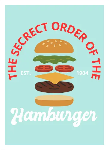The Secret Order of the Hamburger 
