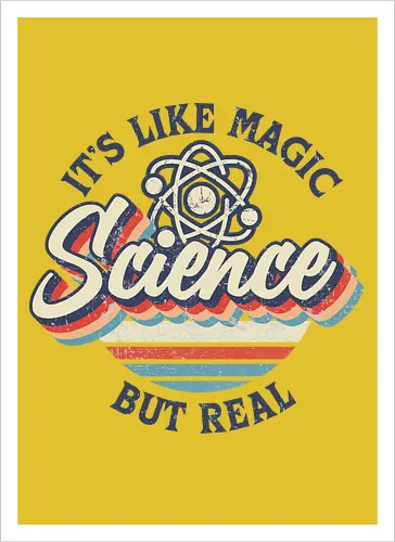Science Magic Vintage - Science is magic, science, magic, funny, scientific, nerd, geek, physics - Kunstdruck