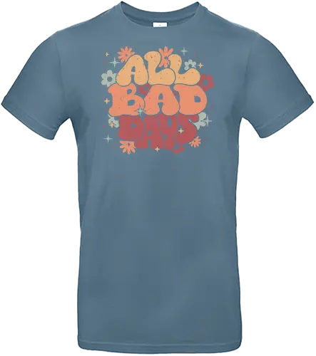 All Bad Days - all bad days, flower power, bad day, groovy, vintage, 80s, retro, funny, hilarious, sarcasm, positive, 70s, text art, dark humor, xmorfina - Standard T-Shirt