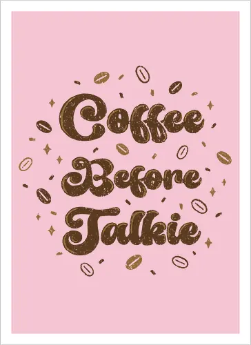 Coffee Before Talkie