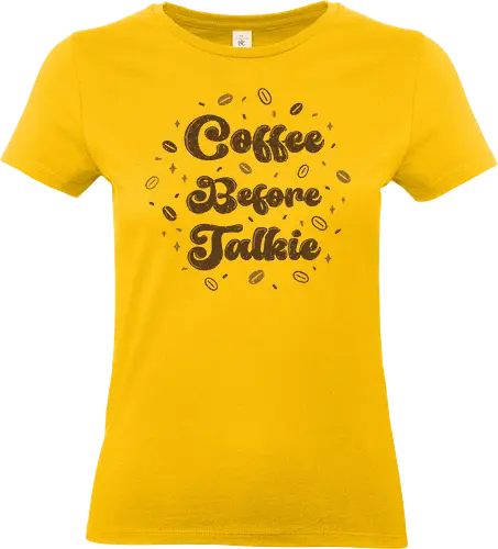 Coffee Before Talkie - coffee before talkie, coffee, coffee lover, caffeine, morning, breakfast, vintage, cute, kawaii, funny, humor, addict, text art, brown, xmorfina - Standard T-Shirt (Frauen)