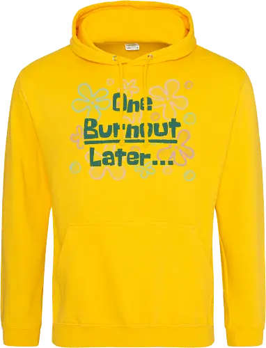 One Burnout Later