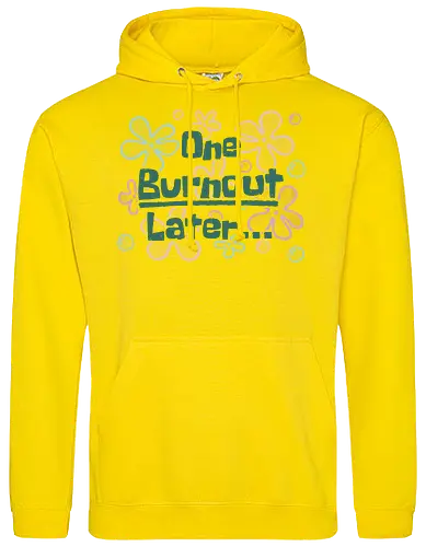 One Burnout Later