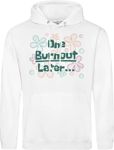 One Burnout Later