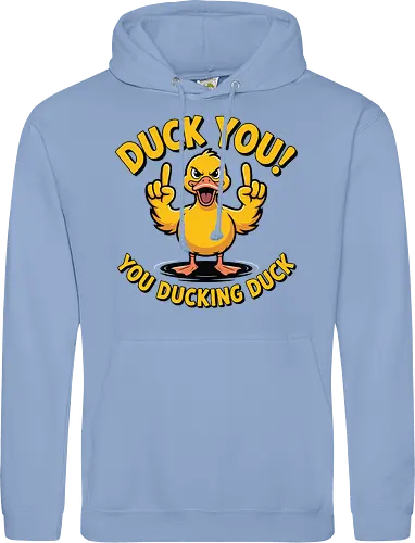 Duck You! You ducking duck 