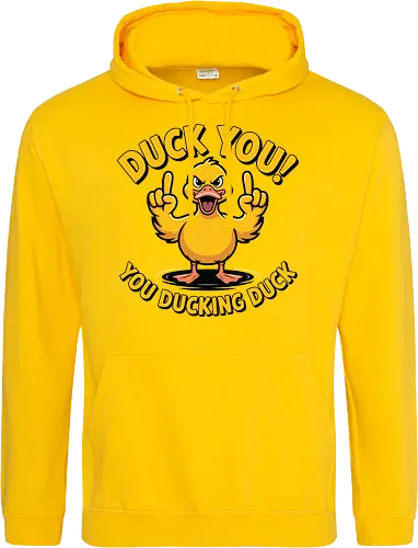 Duck You! You ducking duck 
