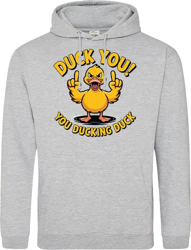 Duck You! You ducking duck 