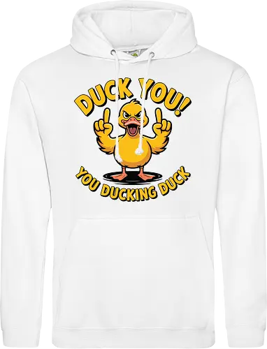 Duck You! You ducking duck 