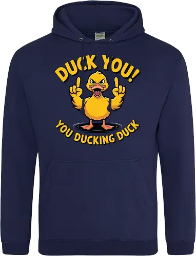 Duck You! You ducking duck 