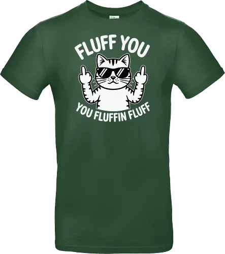 Fluff you. You fluffin fluff