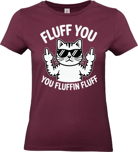 Fluff you. You fluffin fluff