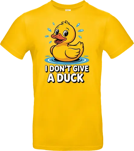 I DON'T GIVE A DUCK