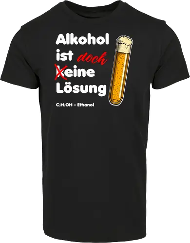 Alkohol ist eine Lösung (weisse-Schrift)