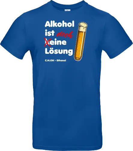 Alkohol ist eine Lösung (weisse-Schrift)