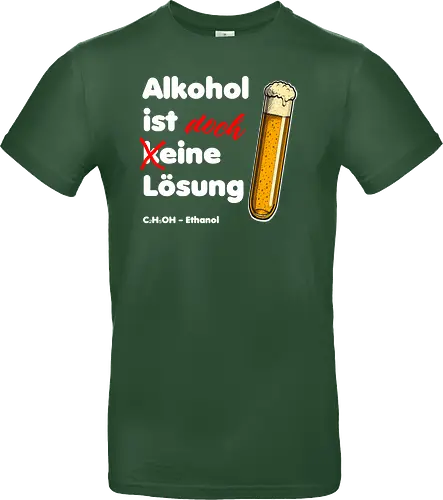 Alkohol ist eine Lösung (weisse-Schrift)