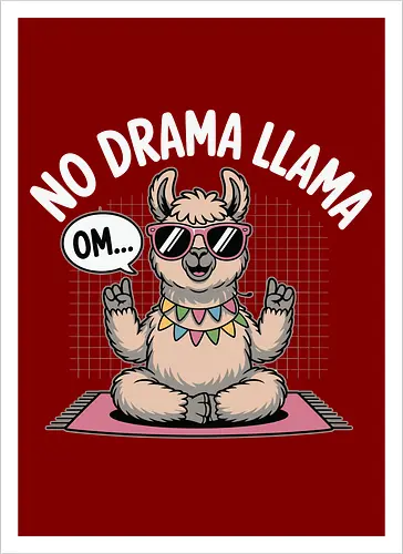 No Drama Llama. Om...