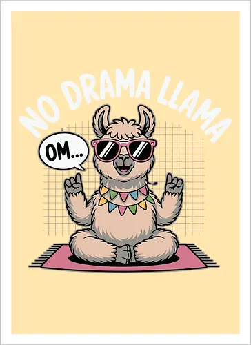No Drama Llama. Om...
