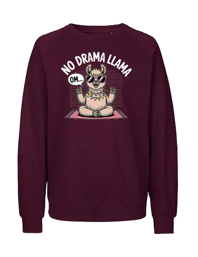 No Drama Llama. Om... - llama, sunglasses, meditation, yoga, humor, peace, relaxation, cartoon, text, colorful - Fairtrade Sweatshirt