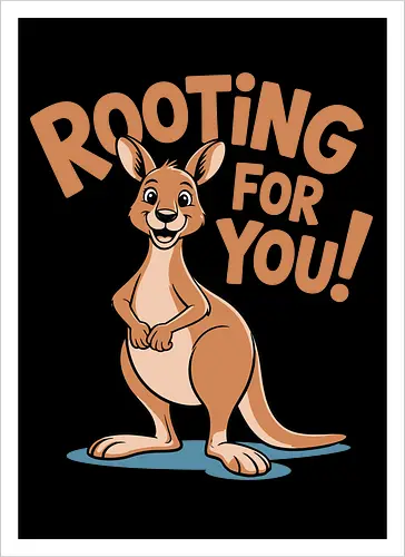 Rooting for You!