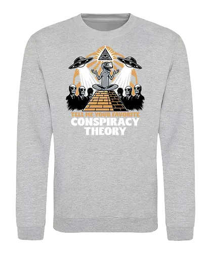 Believe in Conspiracy - memes, internet, aliens, creepy, politics, lizard people, Illuminati, aliens, shadow government, conspiracy, theory, Extraterrestrial, Pyramid, Egyptian, Egypt - Sweatshirt