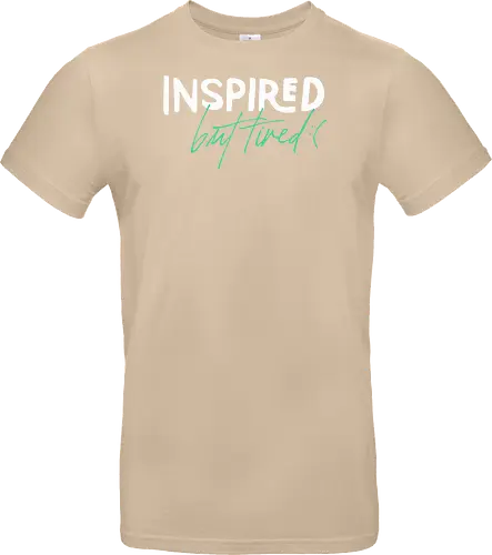 Inspired but tired