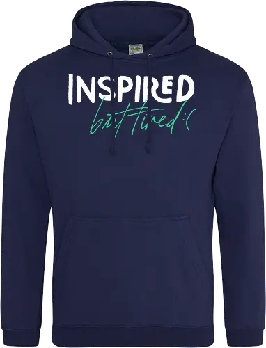 Inspired but tired