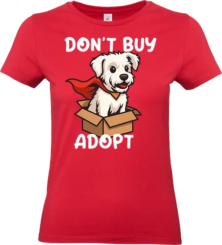 Don't Buy Adopt - dog art, pet merchandise, furry friend, forever home, Don't Buy Adopt, pet adoption, rescue dog, Krypto, Superdog, Supergirl's dog, dog lover, animal rescue, shelter dog, adopt don't shop, puppy, superhero dog, cute dog, pet owner, animal advocate - Standard T-Shirt (Frauen)